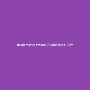 Bosch Movies Product 70