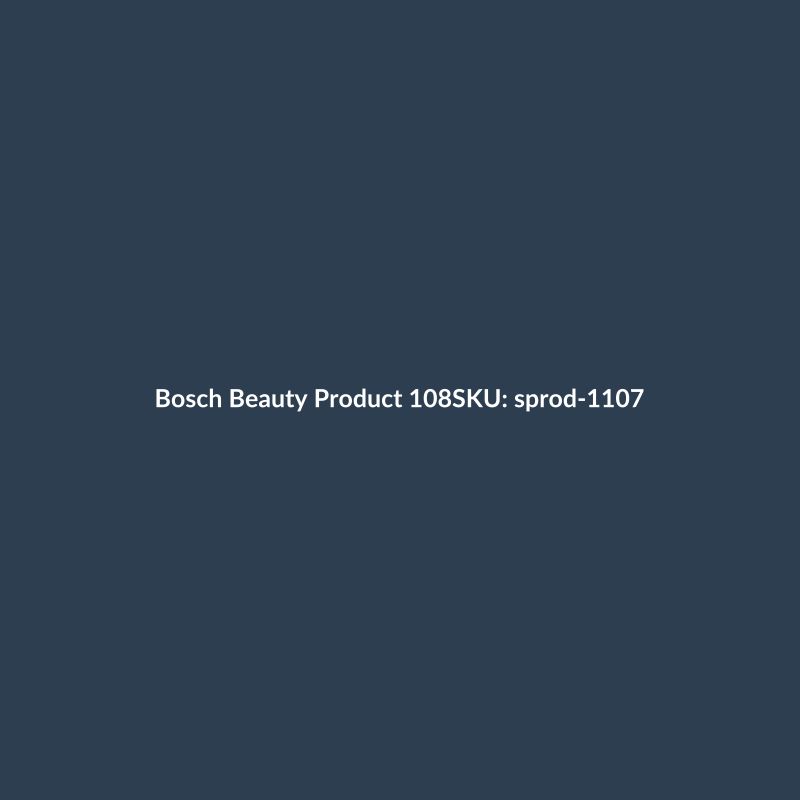 Bosch Beauty Product 108
