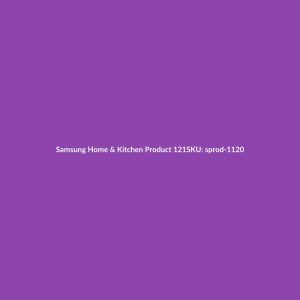 Samsung Home & Kitchen Product 121